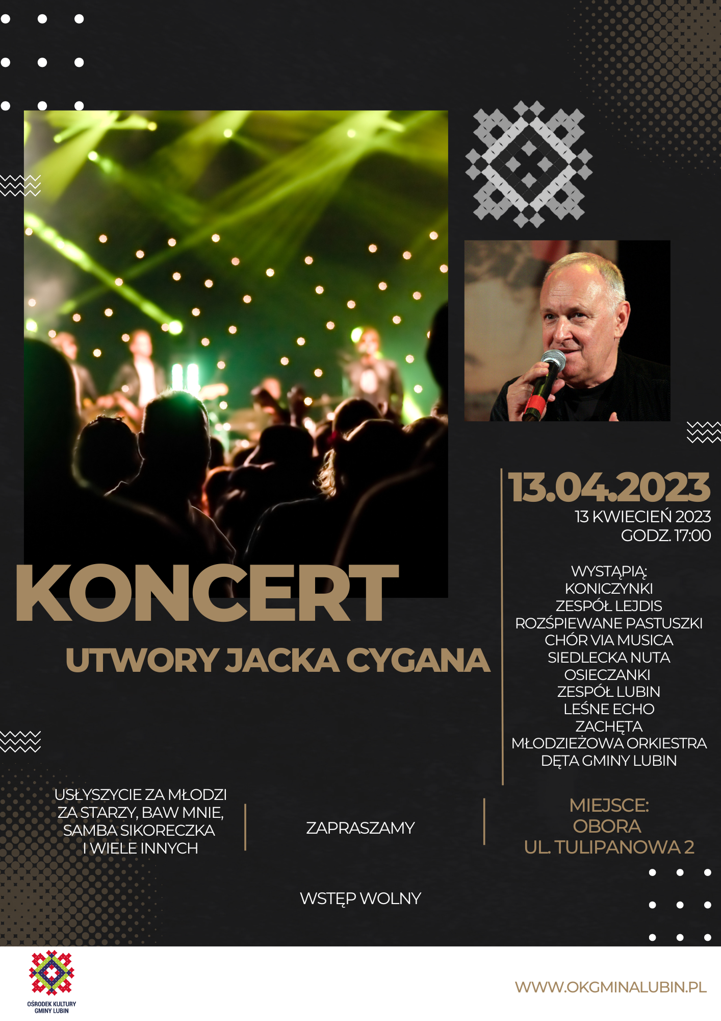 koncert Jacka Cygana w terminie 13.04.2023 r. w oborze zrealizowany przez zespoły okgl